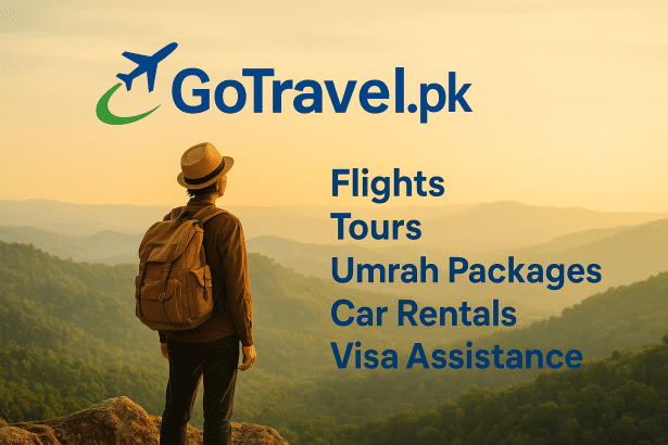 Book Tours, Flights & Visa Services | GoTravelpk